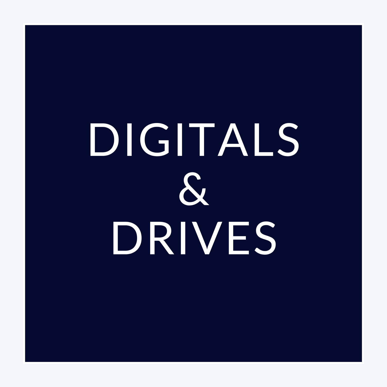 Digitals & Drives
